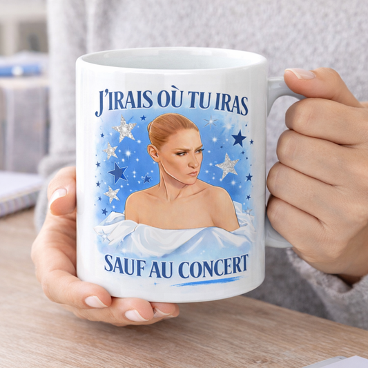 Mug humour – "J'irais où tu iras, sauf au concert"
