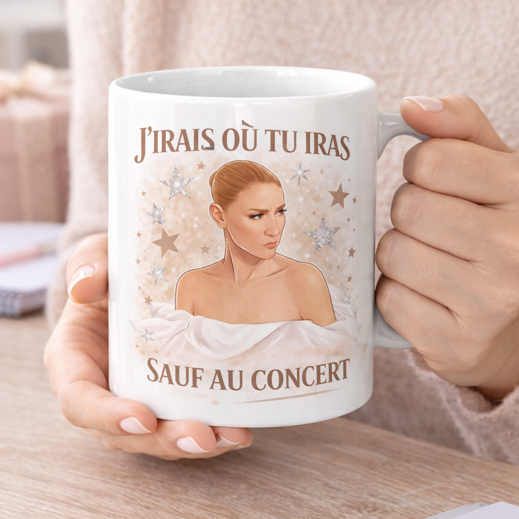 Mug humour – "J'irais où tu iras, sauf au concert"